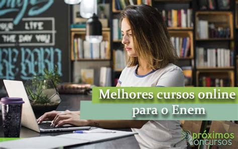 Curso Enem Veja Aqui Os 9 Melhores Cursos On Line Para O Enem