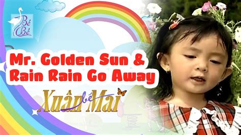 Mr Golden Sun ♫ Rain Rain Go Away ♫ Xuân Mai ♫ Nhạc Thiếu Nhi Vui Nhộn