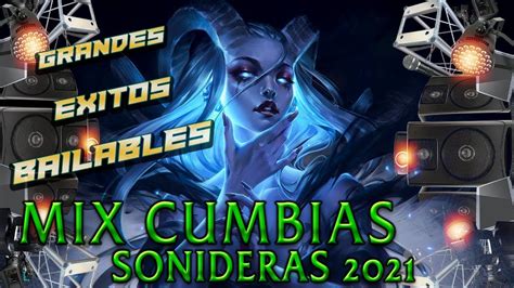 🤖mix Cumbias Sonideras 2020 2021 Grandes Exitos Cumbias Bailables Mix