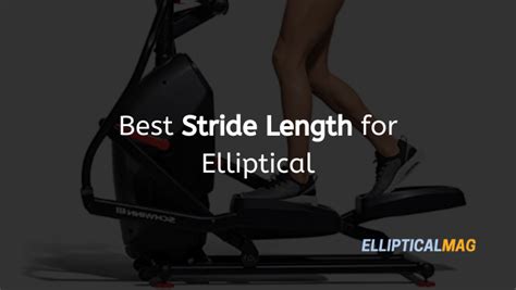 Best Stride Length For Elliptical How To Find The Perfect Fit