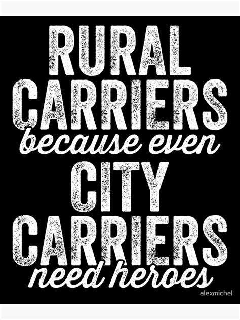 Rural Carriers Because Even City Carriers Need Heroes Postman