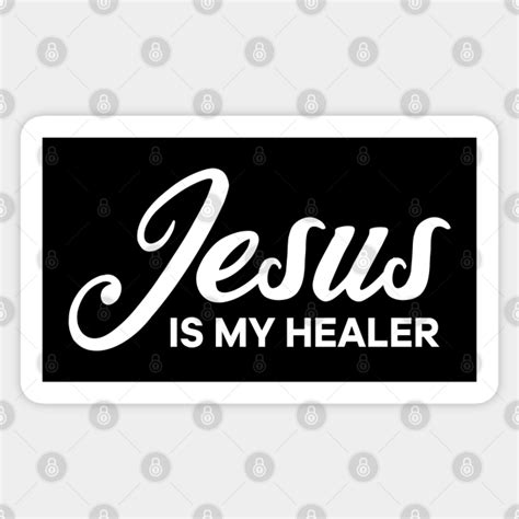 Jesus Is My Healer Christian Jesus Is My Healer Sticker Teepublic