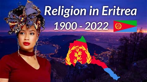 Religion In Eritrea From 1900 2022 Youtube