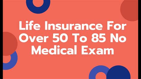 Life Insurance For Over 50 85 No Medical Exam Youtube