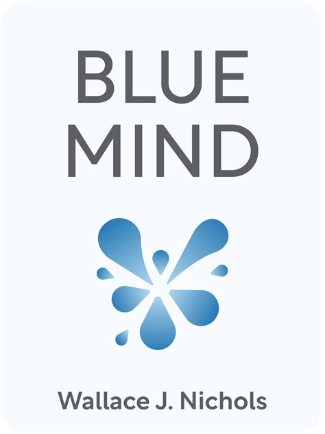 Blue Mind Book Summary By Wallace J Nichols