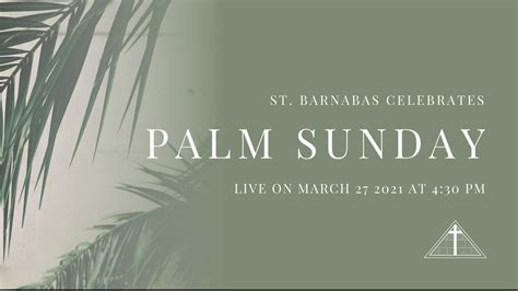 Palm Sunday Vigil Mass March 27 2021 430 Pm St Barnabas