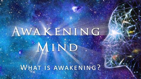 What Is Awakening From The Upcoming Awakening Mind Film Coming In YouTube