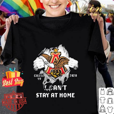 Anheuser Busch Insides Me Covid 19 2020 I Cant Stay At Home Shirt