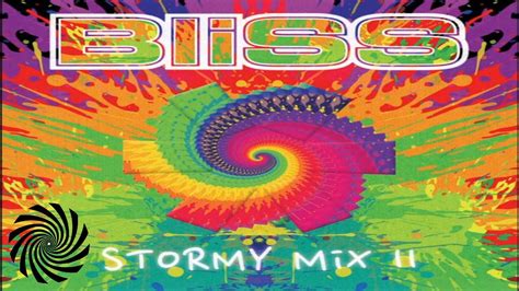 Bliss Stormy Mix 2 Youtube