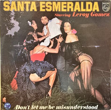 Santa Esmeralda Starring Leroy Gomez Don T Let Me Be Misunderstood