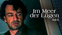 Im Meer der Lügen - Teil 2 (deutscher THRILLER, ganzer Film Deutsch ...