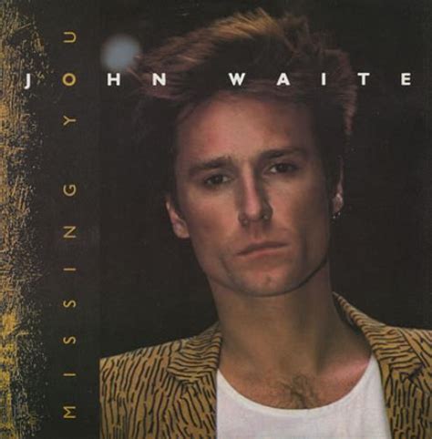 One of the best 80s radio hits ever. John Waite Missing You UK 12" Vinyl Record/Maxi Single ...