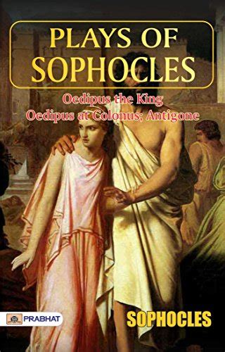 plays of sophocles oedipus the king oedipus at colonus antigone ebook sophocles