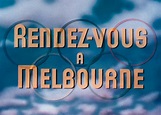 Friday's Old Fashioned: The Melbourne Rendez-vous (1957)