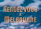 Friday's Old Fashioned: The Melbourne Rendez-vous (1957)
