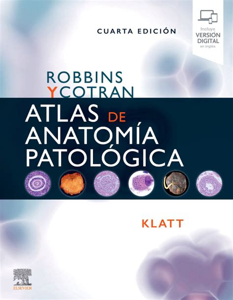 Robbins Y Cotran Atlas De Anatomía Patológica En Laleo