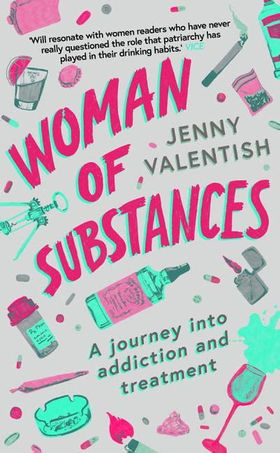 Woman Of Substances A Journey Into Drugs Alcohol And Treatment Hardcover