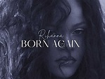 Rihanna - Born Again - Radio1