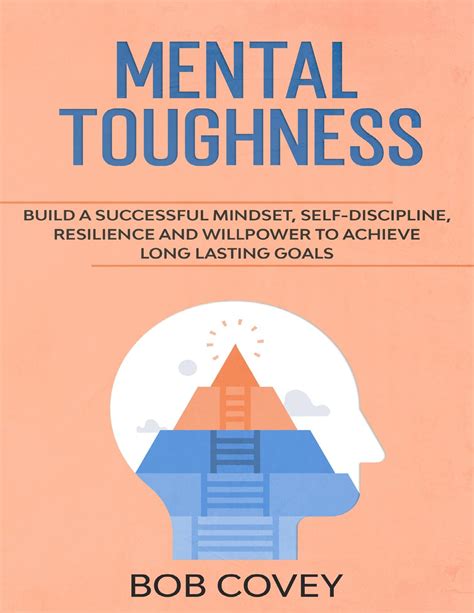 Mental Toughness Build A Successful Mindset Self Discipline