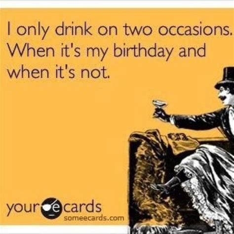 I Only Drink On My Birthday Its My Birthday Drinks Birthday