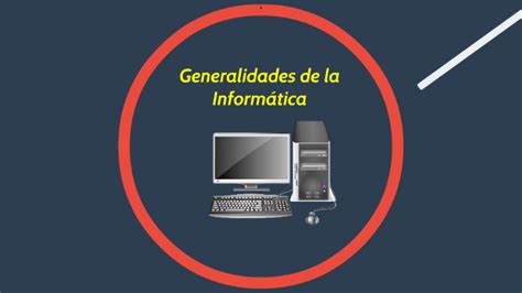 Generalidades De La Informática By Yeraldin Calderón
