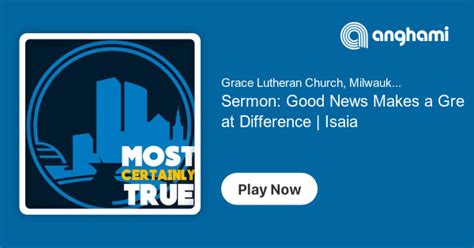 Sermon Good News Makes A Great Difference Isaiah 61 8 Listen On
