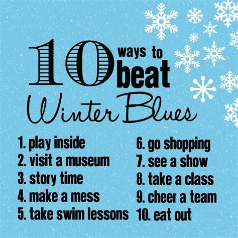 10 Ways To Beat Winter Blues Winter Blues Blues Winter
