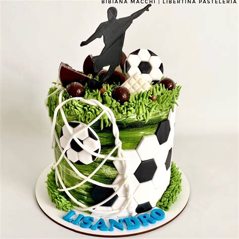 Cake Futbol By Libertinapastel Special Cake Pastry Chef Birthday