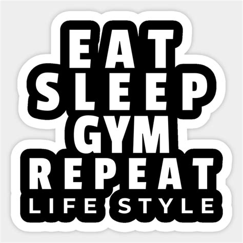 Eat Sleep Gym Repeat Eat Sleep Gym Repeat Autocollant Teepublic Fr
