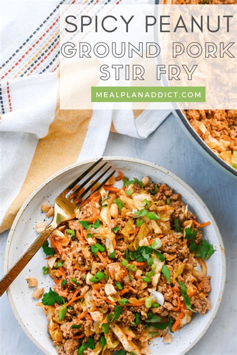 Spicy Peanut Ground Pork Stir Fry Meal Plan Addict