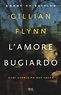 "L'amore bugiardo" di Gillian Flynn: riassunto trama - Letture.org
