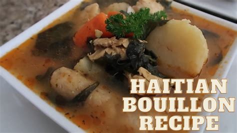 Haitian Bouillon Recipe Tasty Tuesdays Episode 1 Youtube