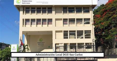 Administración Local Dgii San Carlos Contribuyendo