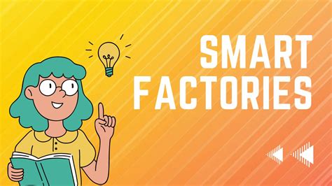 Smart Factories The Future Of Manufacturing And How To Get Ahead