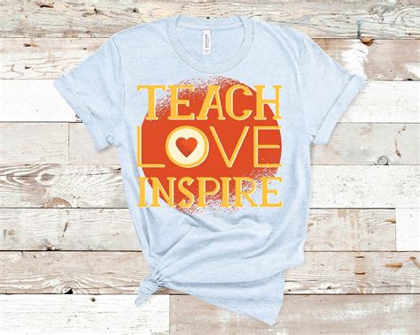Teach Love Inspire T Shirt Teacher Shirts Cute Graphic Fun Etsy