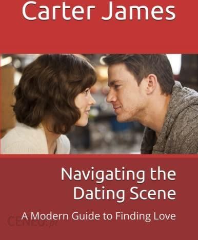 Navigating The Dating Scene A Modern Guide To Finding Love