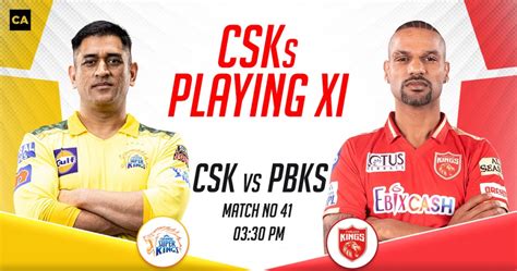 Csk Playing Xi Vs Pbks Ipl 2023 Match 41 Cricketaddictor