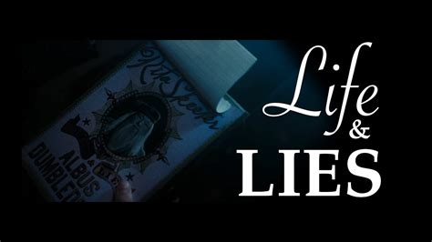 life and lies albus dumbledore youtube