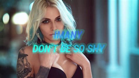 Imany Don T Be So Shy Filatov And Karas Remix Slowed Reverb Youtube