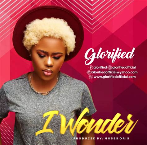 Whether it's urban or local gospel, we are here to deliver exclusive gospel mp3 from nigeria & ghana. Glorified I Wonder Mp3 Download | Free Mp3 + Lyrics, Gospel Song]