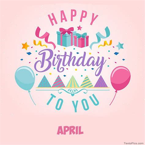 Happy Birthday April Pictures Congratulations