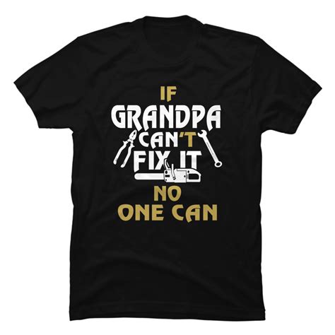 GRANDPA CAN FIX IT Buy T Shirt Designs