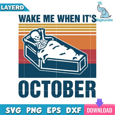 Skeleton Wake Me When Its October Svg Halloween Svg Sg010723108