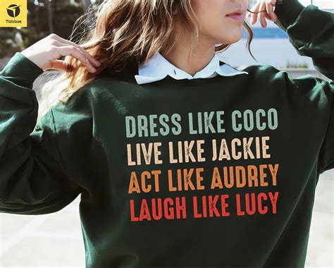 Dress Like Coco Live Like Jackie Act Like Audrey Laugh Like Etsy