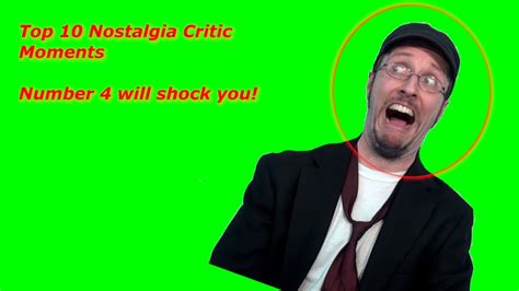 Top 10 Nostalgia Critic Moments Youtube