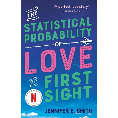The Statistical Probability Of Love At First Sight By Jennifer E Smith