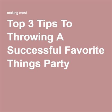 3 Tips To Throwing A Successful Favorite Things Party Favorite Things