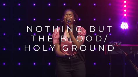 Nothing But The Blood Of Jesusholy Ground Worship At The Compass