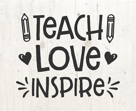 83 Teacher Appreciation Teach Love Inspire Svg Svg Png Eps Dxf File