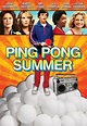 Ping Pong Summer - Movies on Google Play